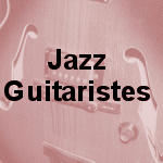 les guitaristes de jazz